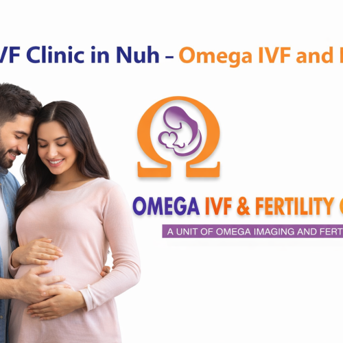 Best IVF Clinic in Nuh – Omega IVF and Fertility
