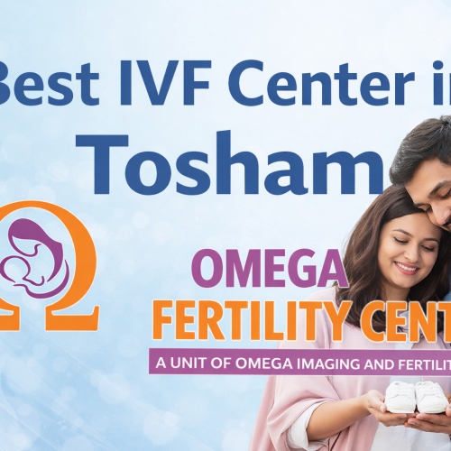 Best IVF Center in Tosham – Omega IVF & Fertility Centre